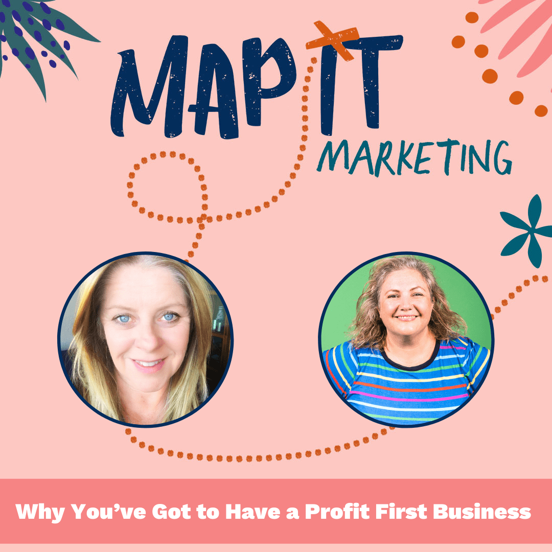 Episode Thirty - Why You’ve Got to Have a Profit First Business